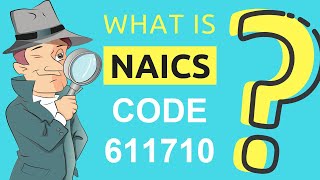 What is NAICS Code 611710  Class Codes [upl. by Guenzi]