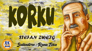 KORKU  Stefan Zweig Sesli Kitap Tek Parça Rana Toka [upl. by Garvy]