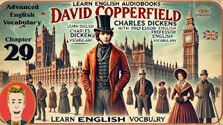 Learn English Audiobooksquot David Copperfieldquot Chapter 29 Advanced English Vocabulary [upl. by Lehplar]