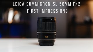 Leica SummicronSL 50mm f2  First Impressions [upl. by Airasor659]