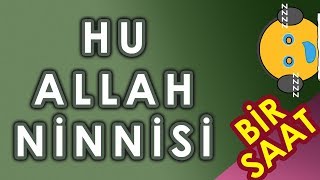 Hu Allah Ninnisi  Kesintisiz 1 Saat Bebek Ninnisi  Nenni  Ninniler [upl. by Bidget104]