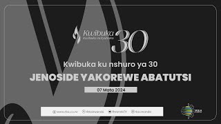 Kwibuka30 Kwibuka ku nshuro ya 30 Jenoside yakorewe Abatutsi  Tariki 7 Mata 2024 [upl. by Aibos]