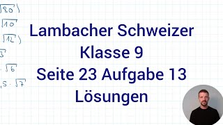 Wurzel berechnen mit Distributivgesetz  Lambacher Schweizer Mathe 9 NRW G9 Seite 23 Aufgabe 13 [upl. by Flanigan356]