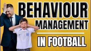 How to Manage Difficult Behaviour in Football Coaching [upl. by Ecirbaf639]