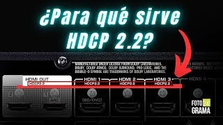 ¿Qué es HDCP 22 El arma secreta del HDMI  Fotograma 24 con David Arce [upl. by Nyladam739]