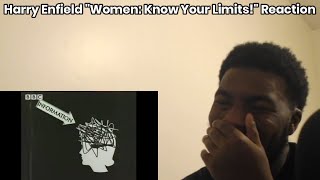 American Reacts to Harry Enfield quotWomen Know Your Limitsquot [upl. by Itoc]