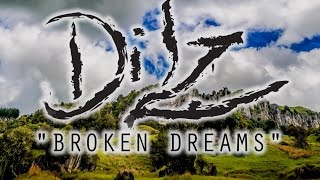 Dilz  Broken Dreams [upl. by Nnaytsirk]