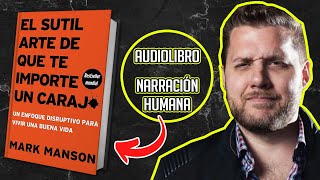 📚 Audiolibro Completo El Sutil Arte de que te importe un CARAJO  Mark Manson 🏆 [upl. by Kerwin627]