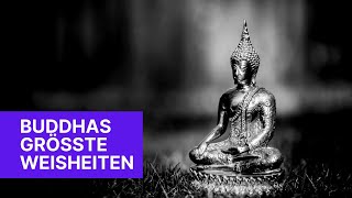 Buddha Zitate  302 inspirierende Sprüche und Weisheiten von Siddhartha Gautama alias Buddha [upl. by Tempa]