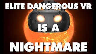 Elite Dangerous VR Is An Absolute Nightmare  This Is Why [upl. by Ashatan]