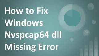 How to Fix Windows Nvspcap64 dll Missing Error [upl. by Michelle275]