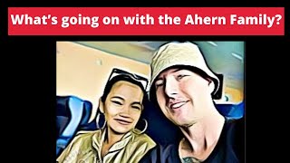 Whats going on with The Ahern Family [upl. by Ryley]