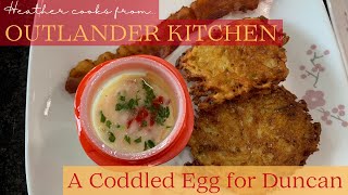 A Coddled Egg for Duncan  Outlander Kitchen  EASY [upl. by Shel349]