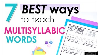 The 7 Best amp Most Effective Ways to Teach Decoding Multisyllabic Words [upl. by Souvaine491]