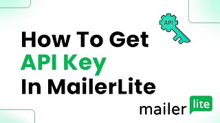 How to Get API Key in MailerLite Step By Step [upl. by Coffey203]