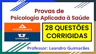 âœ… PROVAS DE PSICOLOGIA APLICADA Ã€ SAÃšDE  28 QUESTÃ•ES CORRIGIDAS DA UNOPAR ANHANGUERA [upl. by Einneg750]