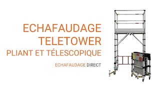 Echafaudage pliant et télescopique TELETOWER [upl. by Lawrence217]