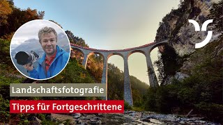 Landschaftsfotografie für Fortgeschrittene Tipps vom Profi [upl. by Warfeld]