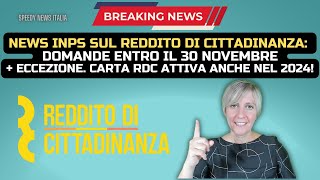 NEWS INPS SUL REDDITO DI CITTADINANZA DOMANDE ENTRO IL 30 NOVEMBRE  ECCEZIONE CARTA RDC ATTIVA [upl. by Nalid]