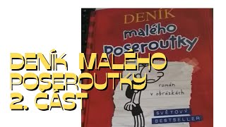 CHCETE PŘEČÍST POHÁDKU  DENÍK MALÉHO POSEROUTKY2část [upl. by Anwahs145]