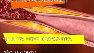 Curso de Farmacologia Aula 28  Farmacologia das dislipidemias  Tratamento da hipercolesterolemia [upl. by Bartolomeo854]