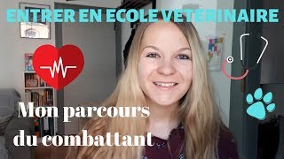 ENTRER EN ECOLE VETERINAIRE  MON PARCOURS DU COMBATTANT [upl. by Anyotal]