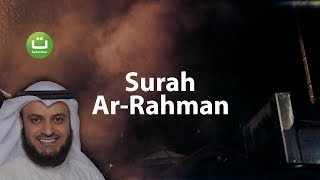 Surah ArRahman beautiful recitation  Mishari Rasyid AlAfasy ᴴᴰ  Tadabbur Daily [upl. by Pogah]