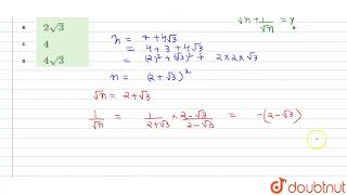 If n  7  4sqrt3 then value of sqrtn  1sqrtn is  CLASS 14  INDICES AND SURDS  MA [upl. by Partridge188]