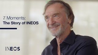 7 Moments  The Story of INEOS with Sir Jim Ratcliffe [upl. by Anaxor]