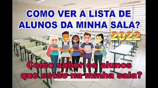 COMO VER A LISTA DE ALUNOS DA MINHA SALA Como saber os alunos que estão na minha sala [upl. by Essirehc434]