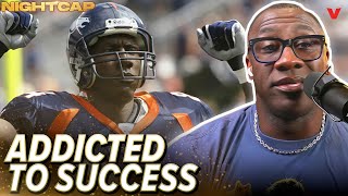 Shannon Sharpe breaks down amp explains his dedication to greatness  Nightcap [upl. by Gascony]