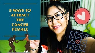 5 Ways to Attract the Cancer Female [upl. by Ariec547]