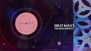 Hilit Kolet featuring Kay Elizabeth  Techno Disco Extended Mix [upl. by Naves]