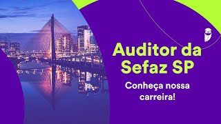 Auditor da Sefaz SP Conheça nossa carreira [upl. by Iretak]