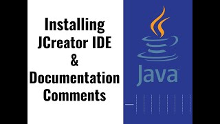 07  Installing JCreator IDE for Java amp Documentation Comments [upl. by Frydman]