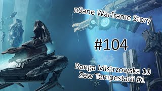 nSane Warframe Story EP104  Zew Tempestarii 1  Jak zniszczyć Railjacka [upl. by Horvitz]