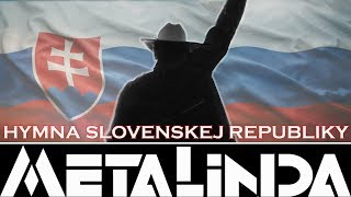 HYMNA SLOVENSKEJ REPUBLIKY  METALINDA OFFICIAL VIDEO [upl. by Ayitahs]