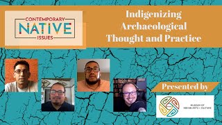 Contemporary Native Issues Indigenizing Archaeological Thought and Practice [upl. by Seleta]