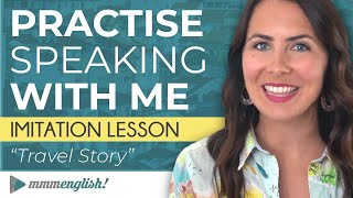 Advanced speaking practice English Imitation Lesson [upl. by Duck683]