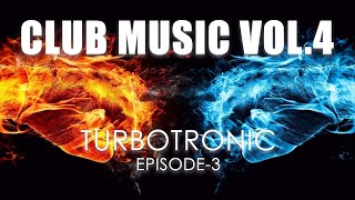 TURBOTRONIC3  CLUB MUSIC [upl. by Nylidnarb45]