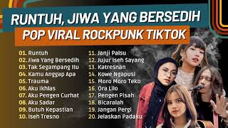 Full Album Lagu Pop Punk Terbaru 2023  Runtuh  Jiwa Yang Bersedih  Lagu Pop Terpopuler [upl. by Eigriv]