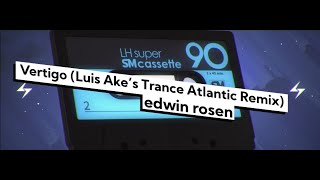 edwin rosen  Vertigo Luis Akes Trance Atlantic Remix  submusic [upl. by Razal]