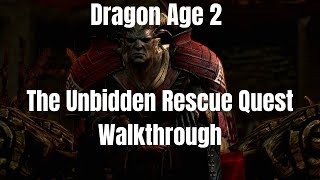 Dragon Age 2 The Unbidden Rescue Quest Walkthrough [upl. by Howzell]