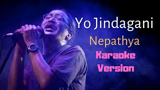 Yo Jindagani  Nepathya Karaoke Version [upl. by Vasiliki]