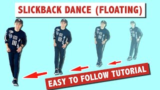 SLICKBACK DANCE TUTORIAL EASY TUTORIAL  FLOATING VERSION [upl. by Rutter902]