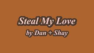 【日本語訳和訳】Steal My Love  Dan  Shay [upl. by Alegna172]