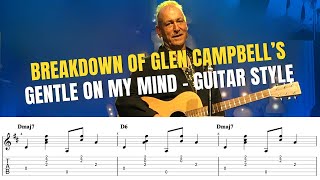 Glen Campbell  Gentle on my Mind Live 1999  Guitar Tab  Lesson [upl. by Nonnag]