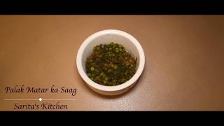 Saritas Kitchen  Palak Matar ka Saag Quick amp Easy  Shot on GoPro Hero 7 Black [upl. by Anelrad]