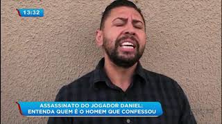 Morte jogador Daniel entenda quem é o homem que confessou o crime [upl. by Ybbob]