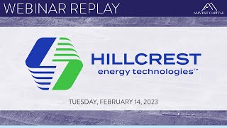 Hillcrest Energy Technologies  Webinar Replay  Tue Feb 14 2023 [upl. by Ninehc]